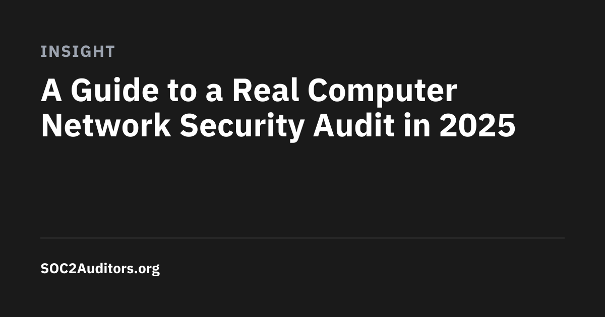 A Guide to a Real Computer Network Security Audit in 2025