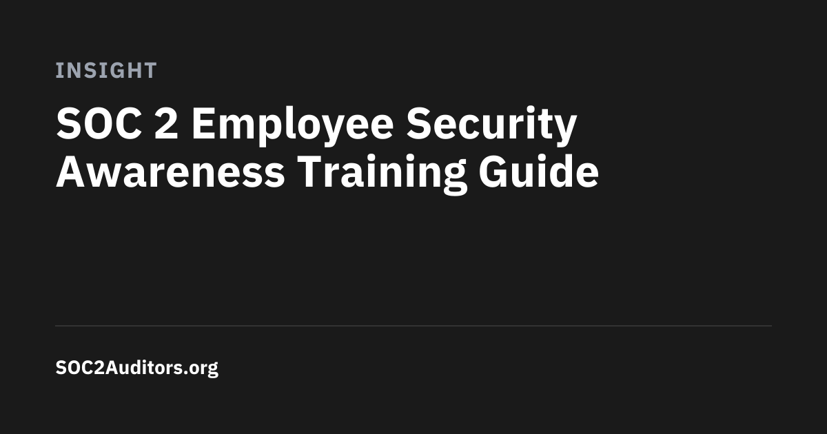 SOC 2 Employee Security Awareness Training Guide