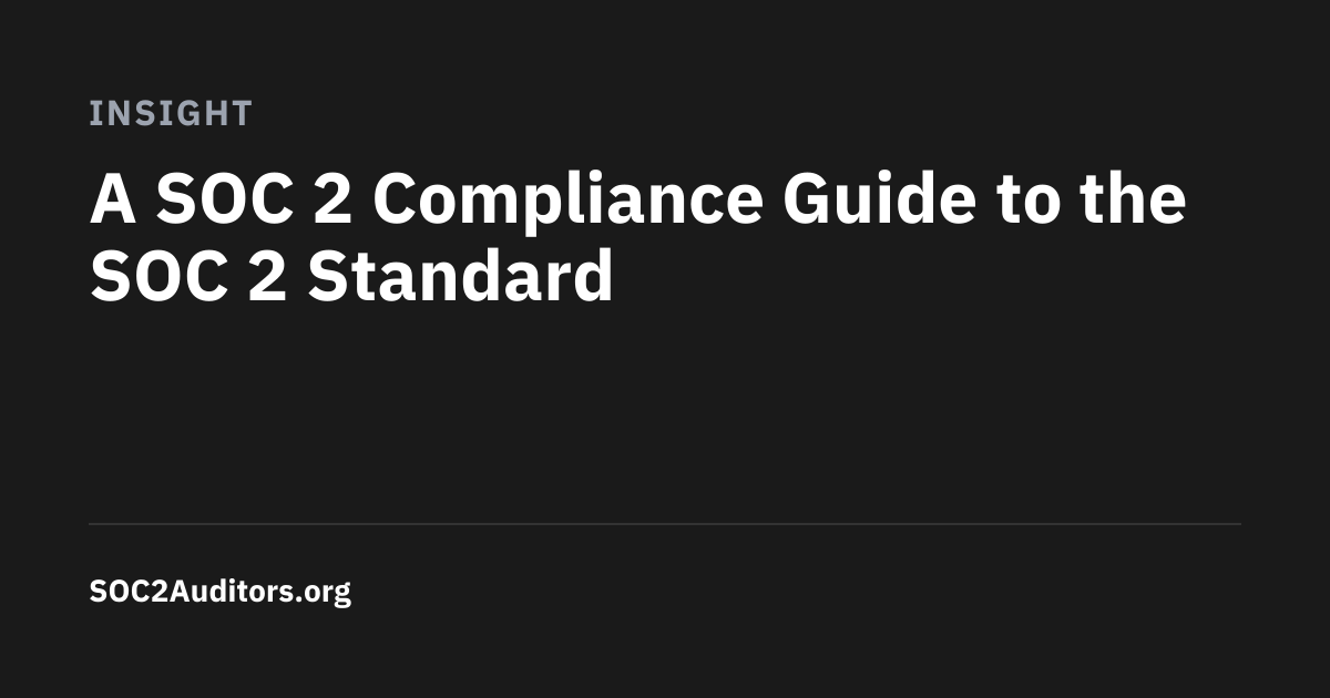 Soc2 Standard A SOC 2 Compliance Guide to the SOC 2 Standard