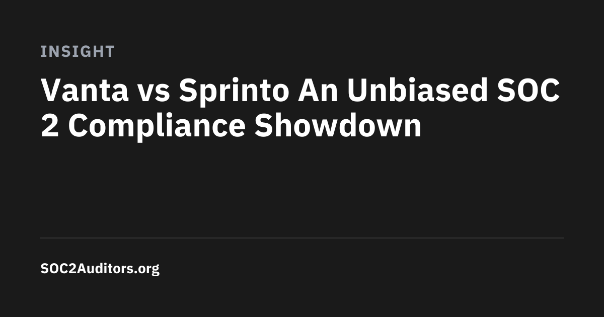 Vanta vs Sprinto An Unbiased SOC 2 Compliance Showdown